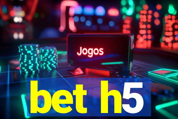 bet h5